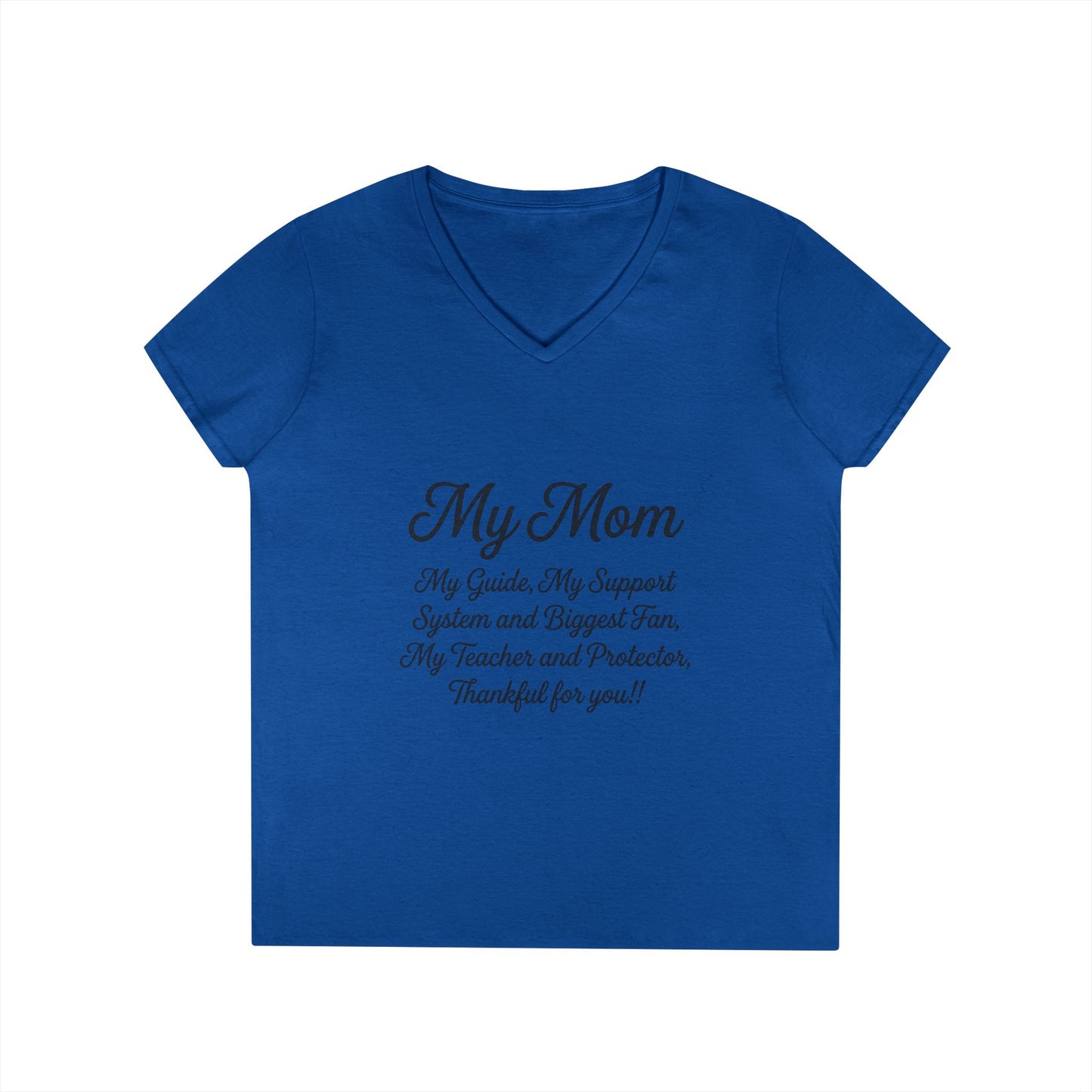 My Mom Tribute V-Neck Tee — "My Mom: My Guide, My Support..." Mother's Day Gift