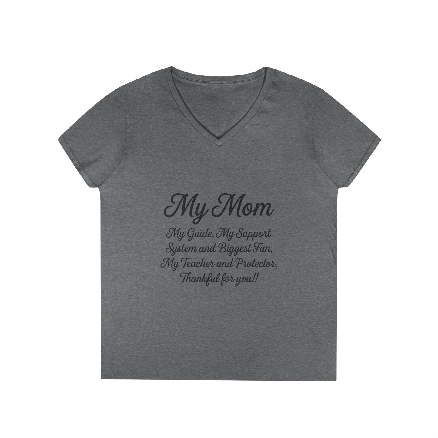 My Mom Tribute V-Neck Tee — "My Mom: My Guide, My Support..." Mother's Day Gift